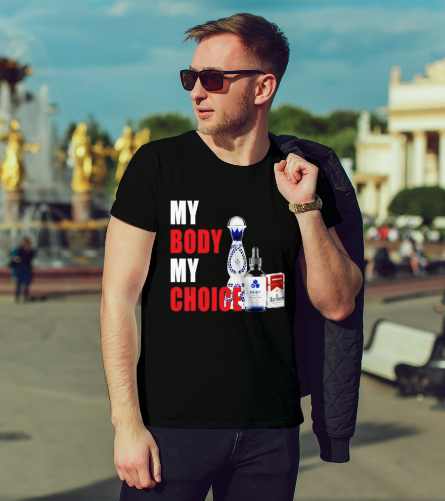 My Body My Choice Tequila MK 677 Marlboro T-Shirt