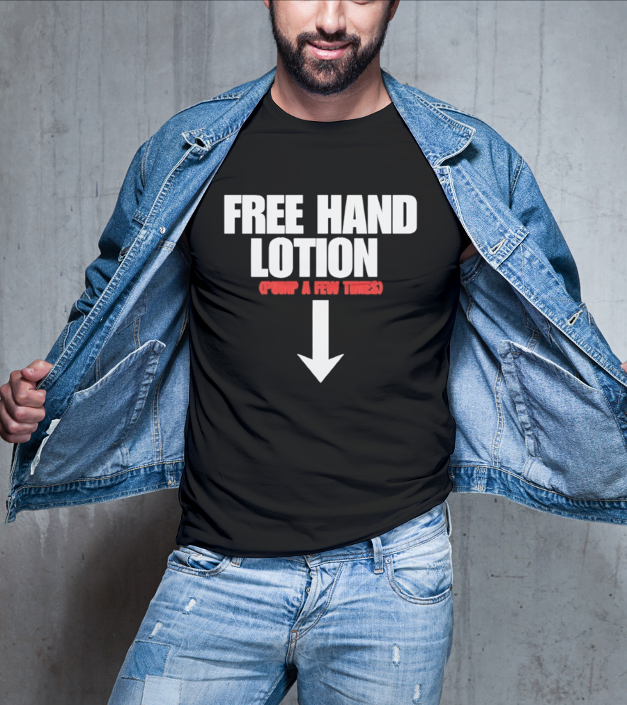 Free Hand Lotion Pump A Few Times Arrow T-Shirt