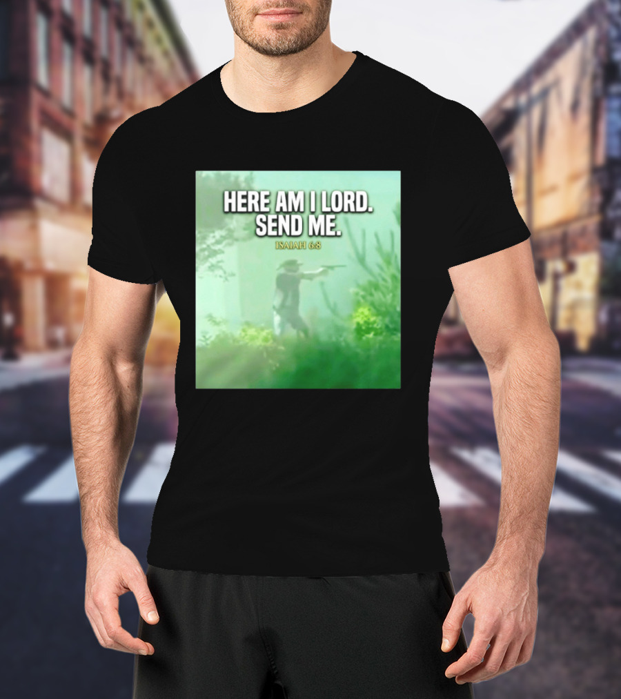 Here Am I Lord Send Me Isaiah 6:8 Vintage Hunter T-Shirt