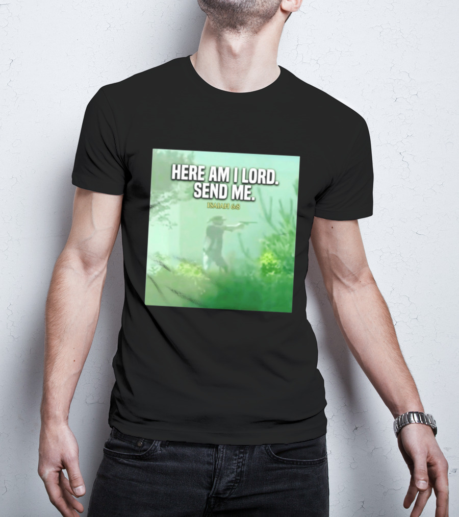 Here Am I Lord Send Me Isaiah 6:8 Vintage Hunter T-Shirt