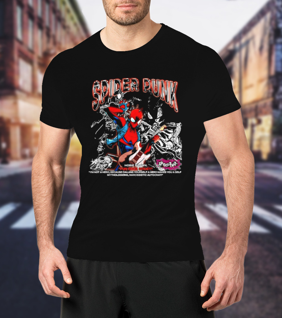 Spider Punk Hobie Brown Punk Rock Spider I Am Not A Hero T-Shirt