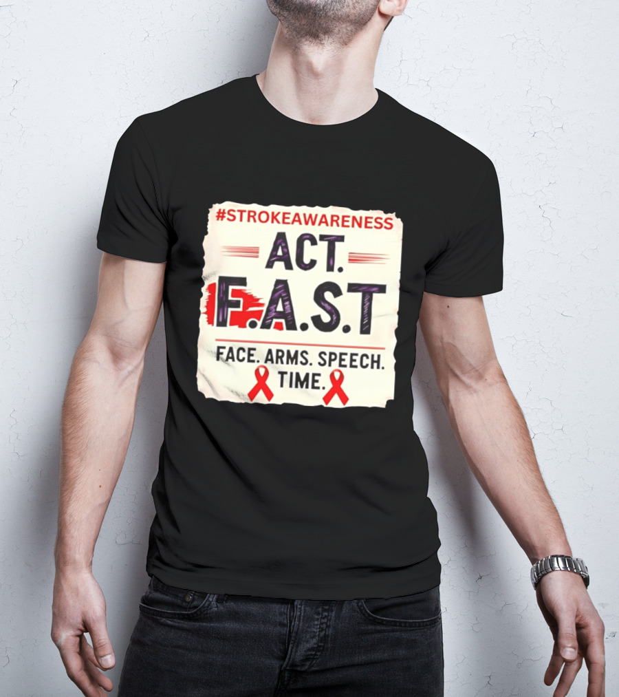 #StrokeAwareness Act F.A.S.T Face Arms Speech Time Red Ribbon T-Shirt