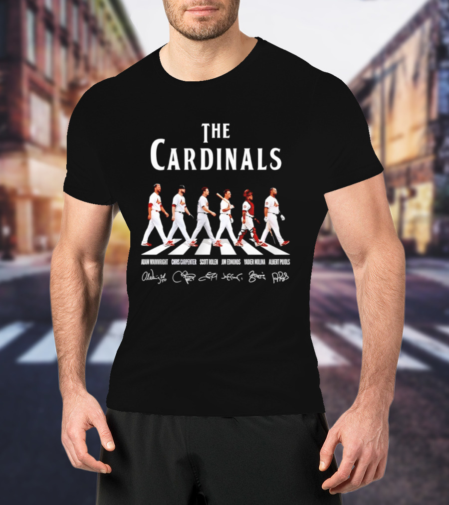 The Cardinals Adam Wainwright Chris Carpenter Scott Rolen Jim Edmonds Yadier Molina Albert Pujols St Louis Signatures T-Shirt
