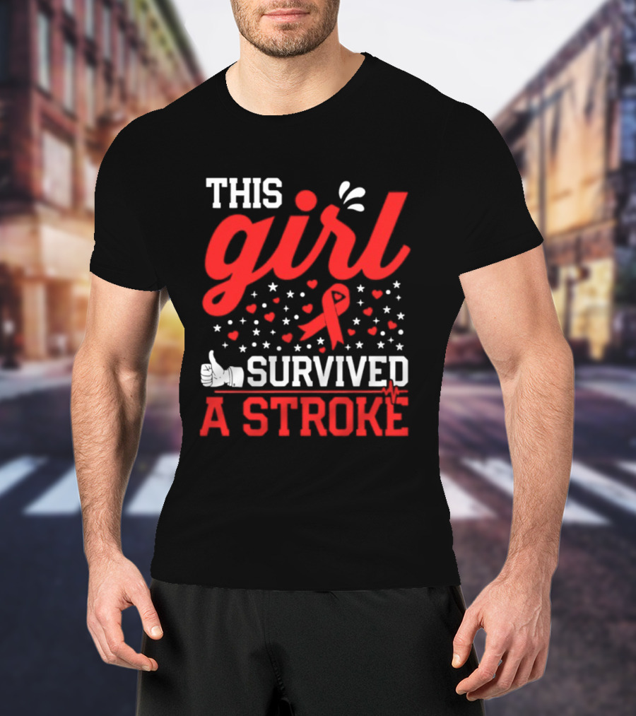 This Girl Survived A Stroke Red Ribbon Heart Stars And Thumbs Up T-Shirt