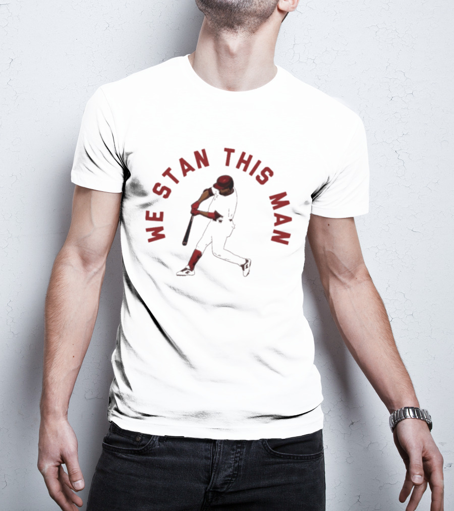 Phillies Luis Arraez We Stan This Man Baseball T-Shirt