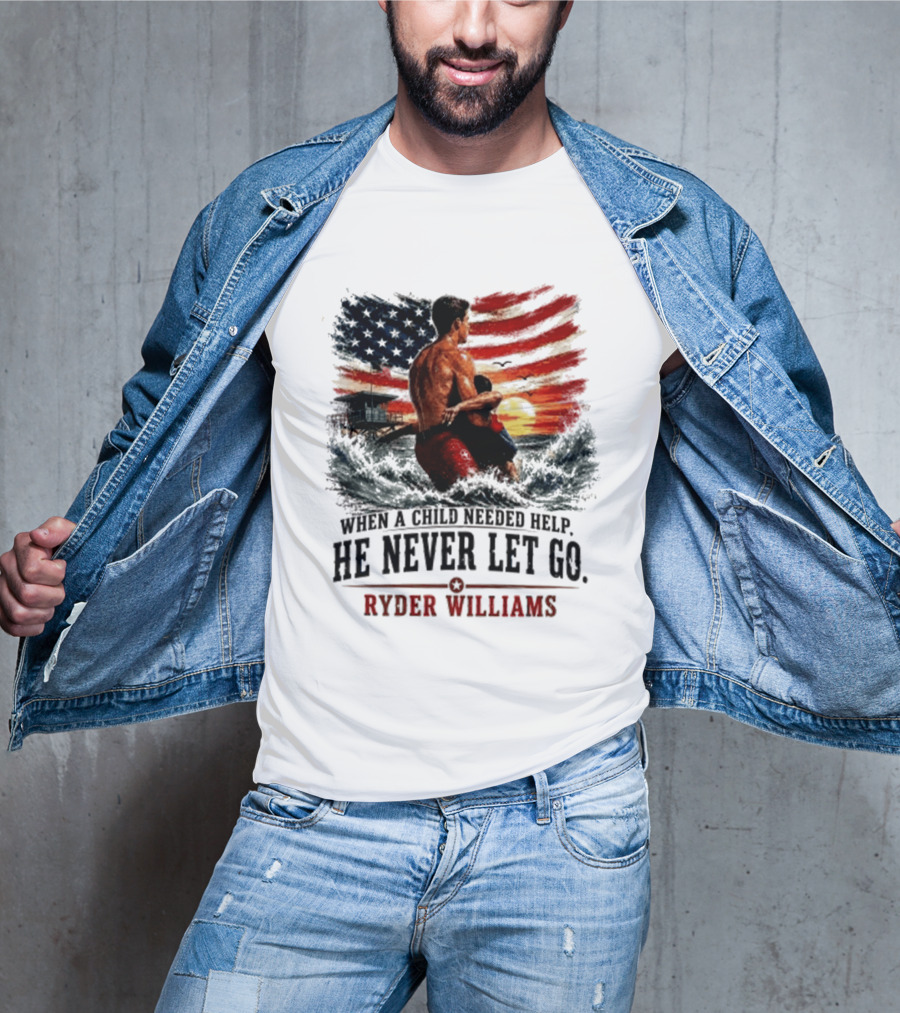 Ryder Williams He Never Let Go American Flag Lifesaver Hero Sea Rescue T-Shirt