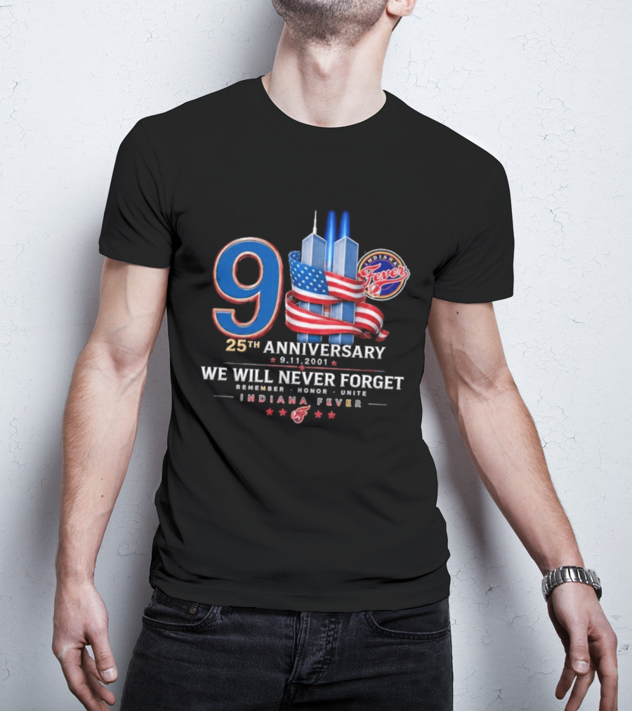 9/11 25th Anniversary We Will Never Forget Indiana Fever 9.11.2001 T-Shirt