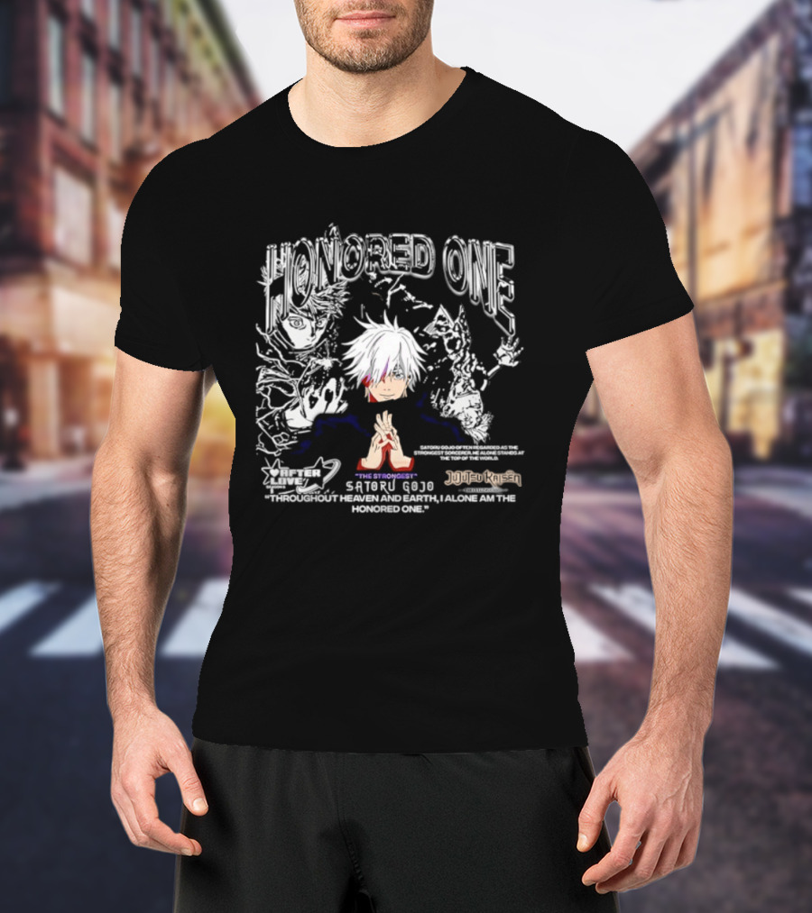 Satoru Gojo Honored One Jujutsu Kaisen Strongest Quotes Throughout Heaven And Earth T-Shirt