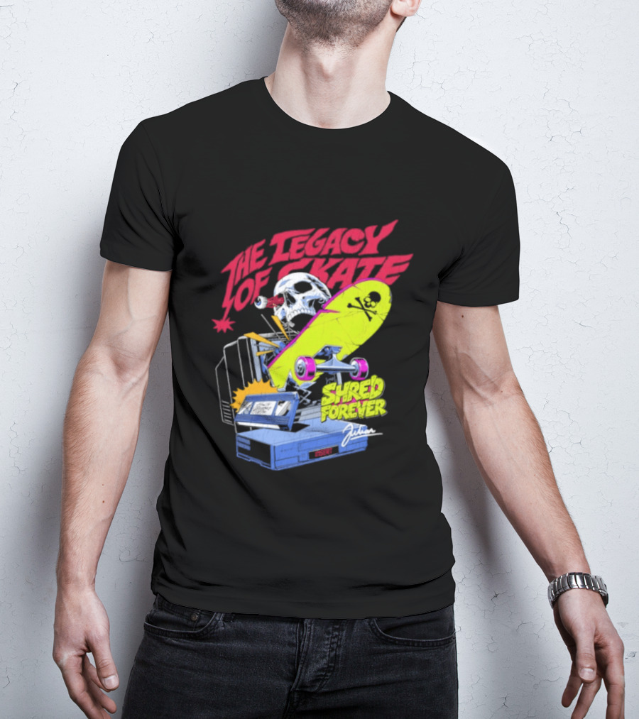 The Legacy Of Skate Shred Forever Skateboarding Adventure T-Shirt