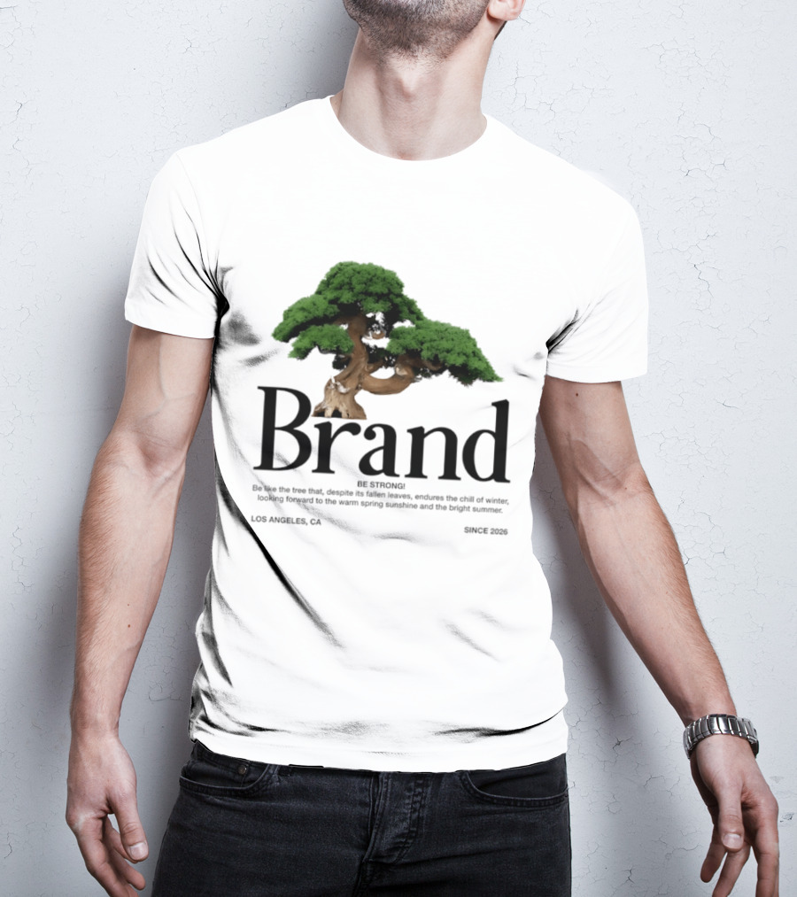 Brand Be Strong Be Like The Tree Endure Winter Los Angeles Since 2026 T-Shirt