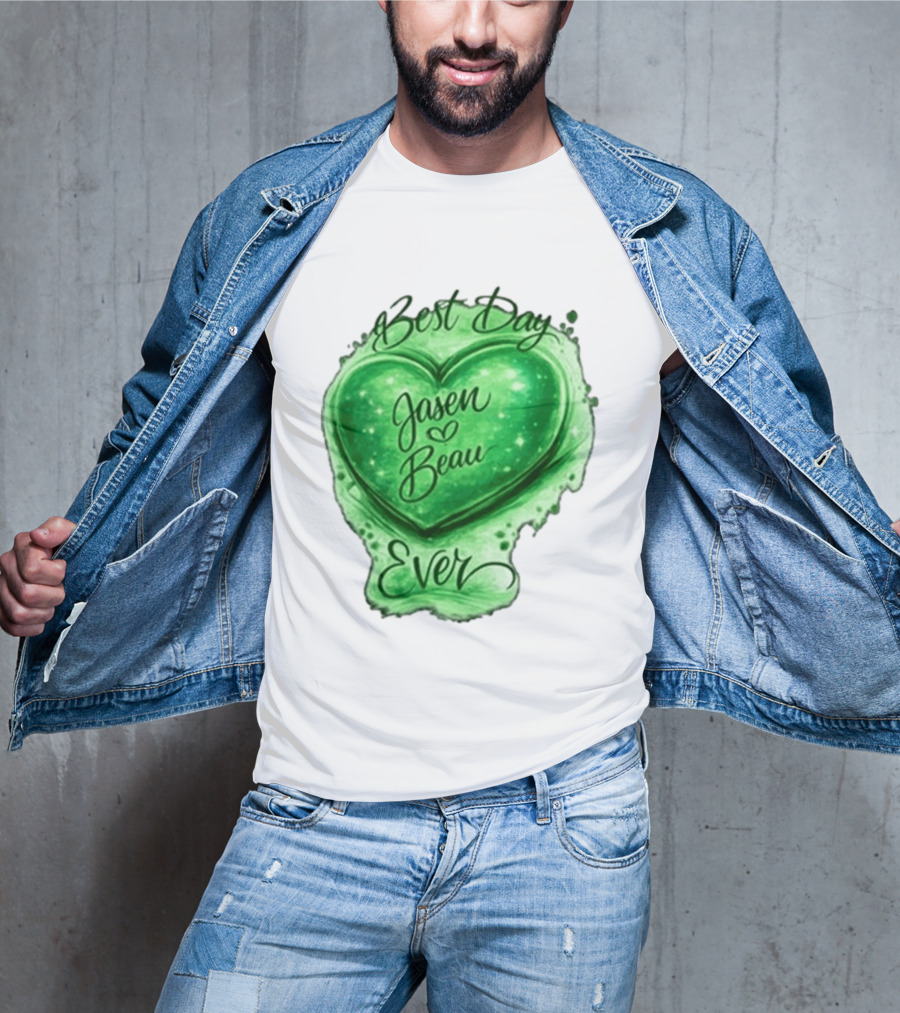 Best Day Ever Jasen Beau Green Heart T-Shirt