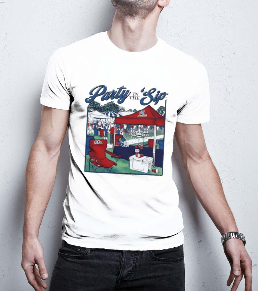 Ole Miss Rebels Party In The Sip Tailgate Football Game Day T-Shirt
