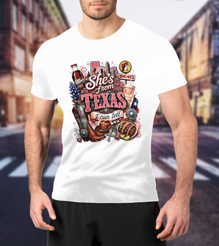 She's From Texas I Can Tell Dr Pepper Buc Ee's Whataburger Cowboys And Tacos T-Shirt