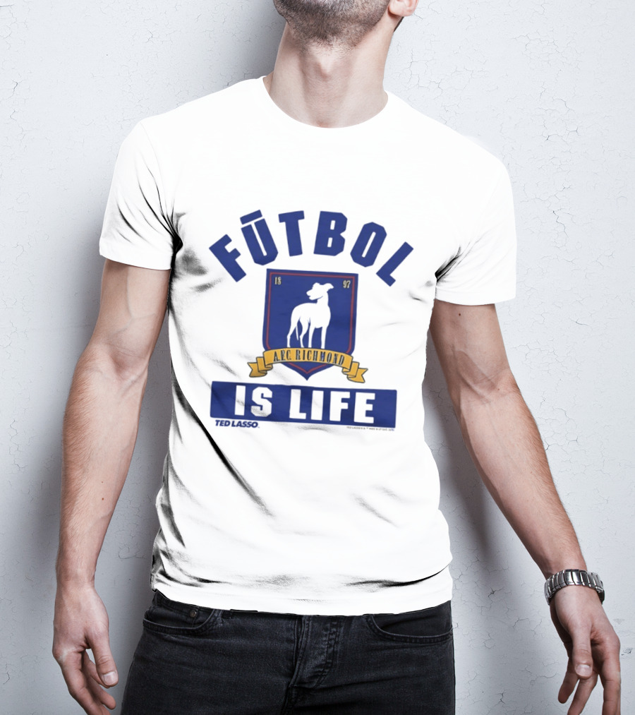 Ted Lasso AFC Richmond Futbol Is Life Banner And Crest T-Shirt
