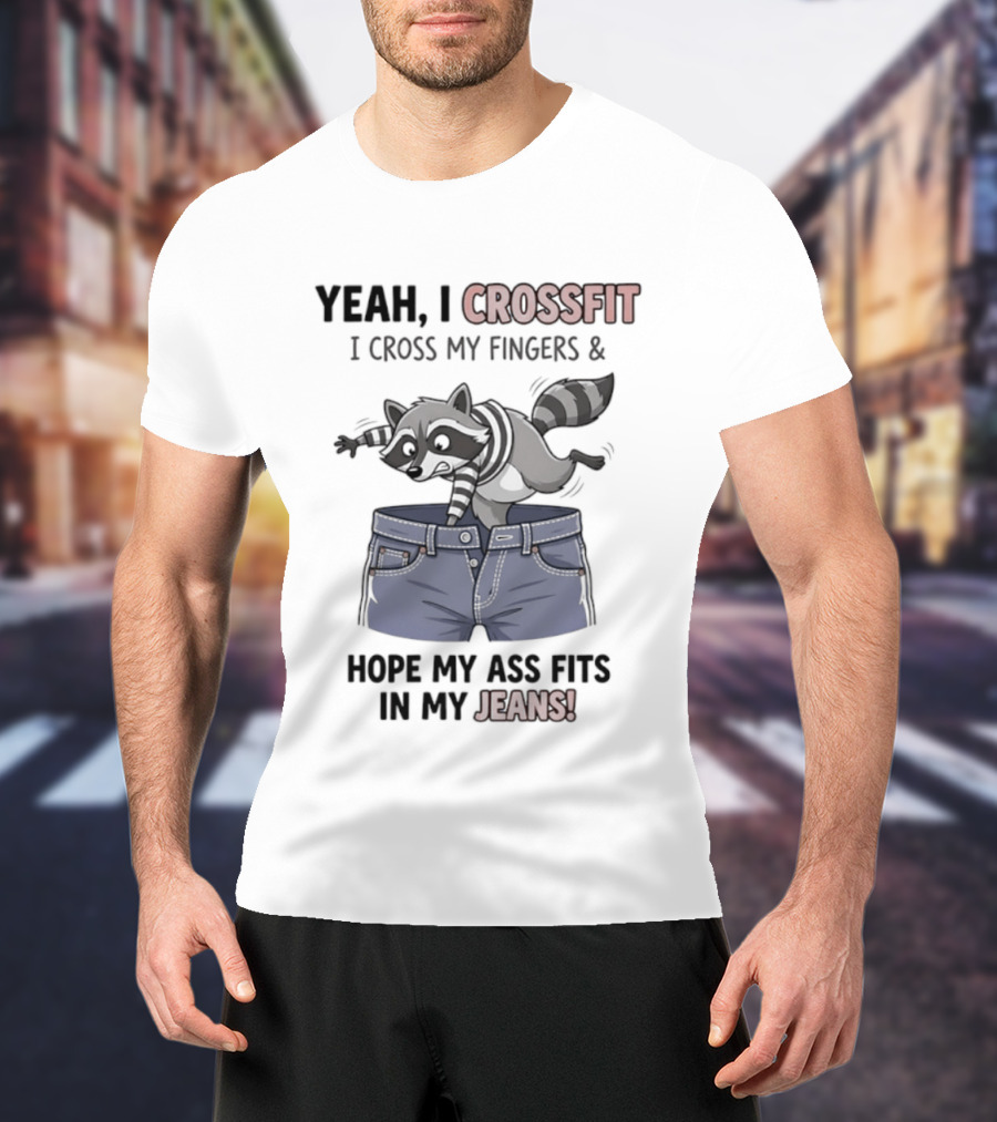 Yeah I CrossFit I Cross My Fingers And Hope My Ass Fits In My Jeans Fox Jumping Shorts T-Shirt