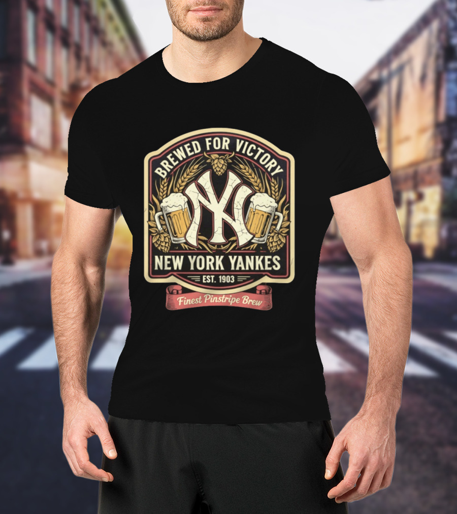 Brewed For Victory New York Yankees Est 1903 Finest Pinstripe Brew T-Shirt