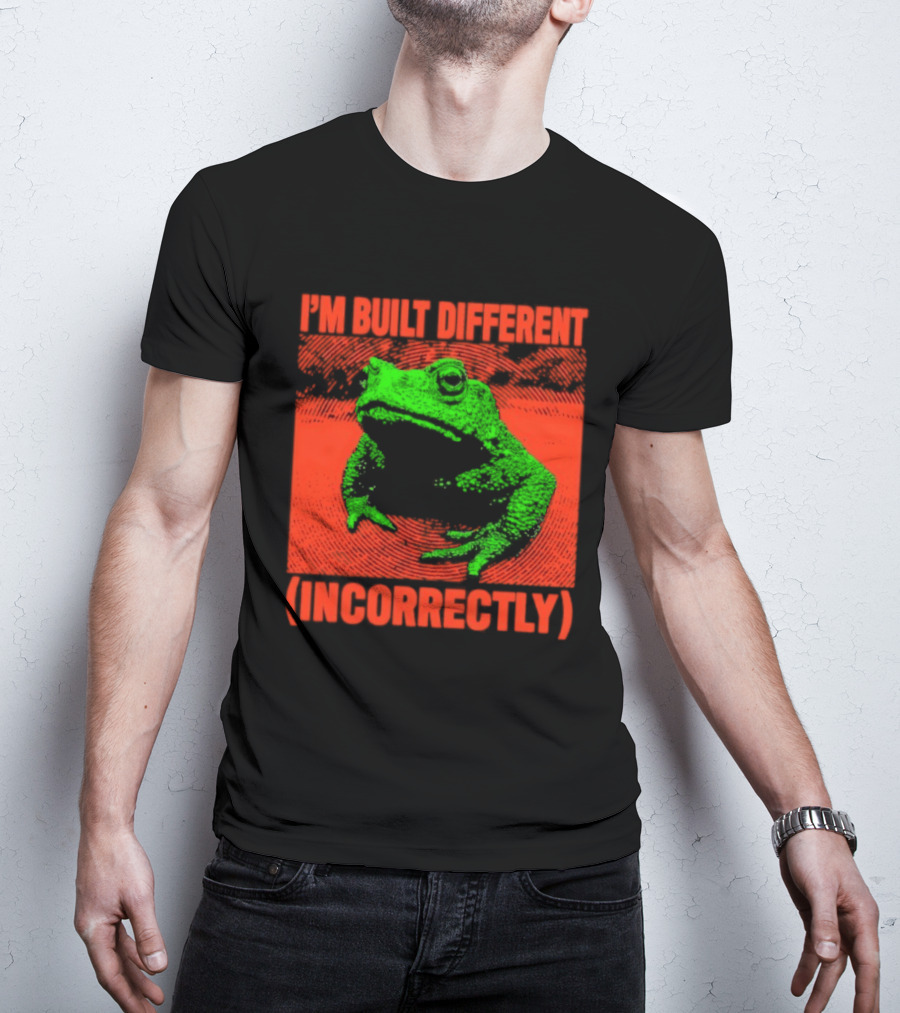 I'm Built Different Incorrectly Frog Bold Green T-Shirt