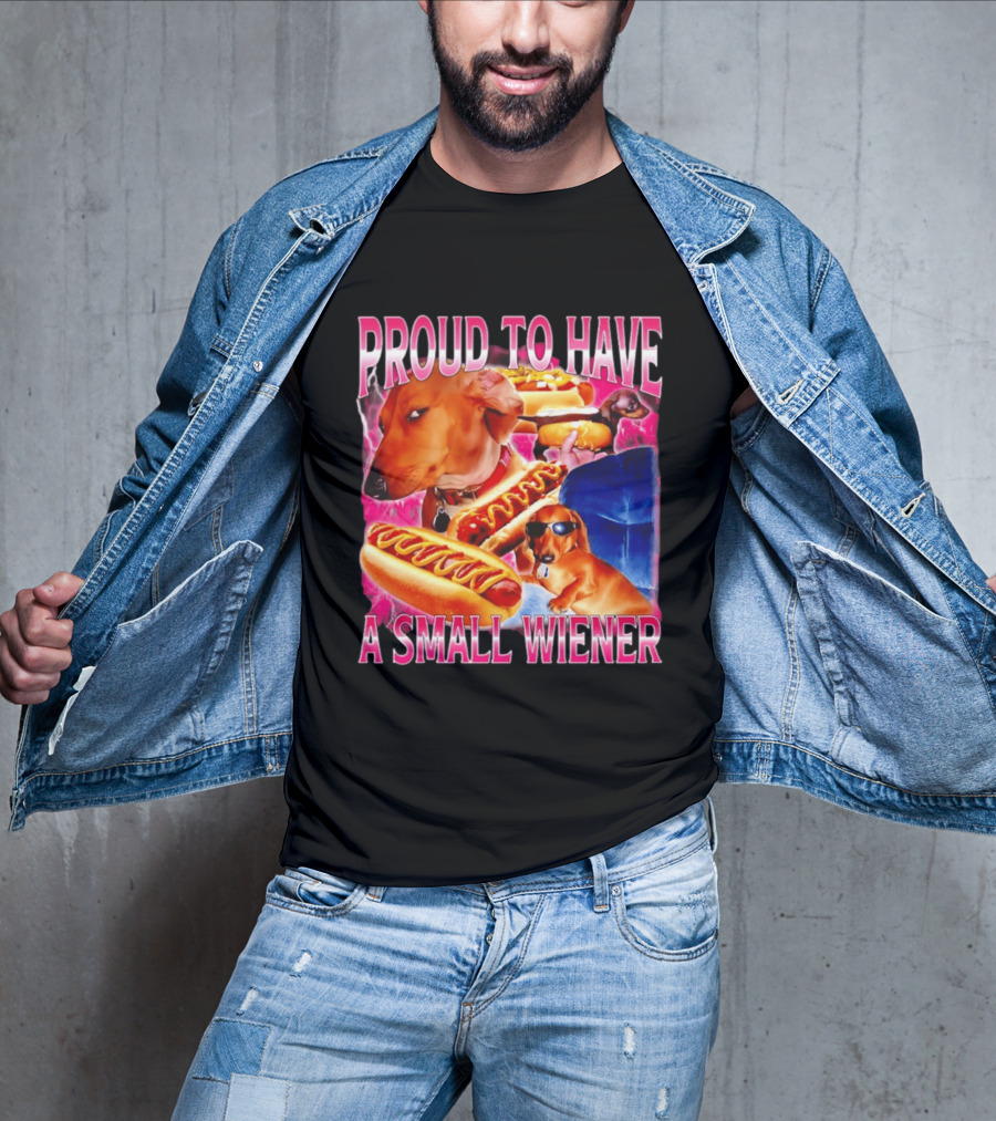 Proud To Have A Small Wiener Dachshund Hot Dog Humor T-Shirt