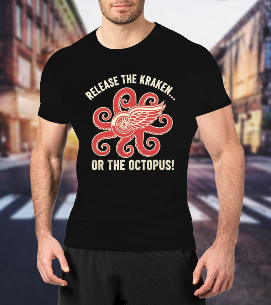 Release The Kraken Or The Octopus Detroit Red Wings NHL Hockey Fan Gear T-Shirt