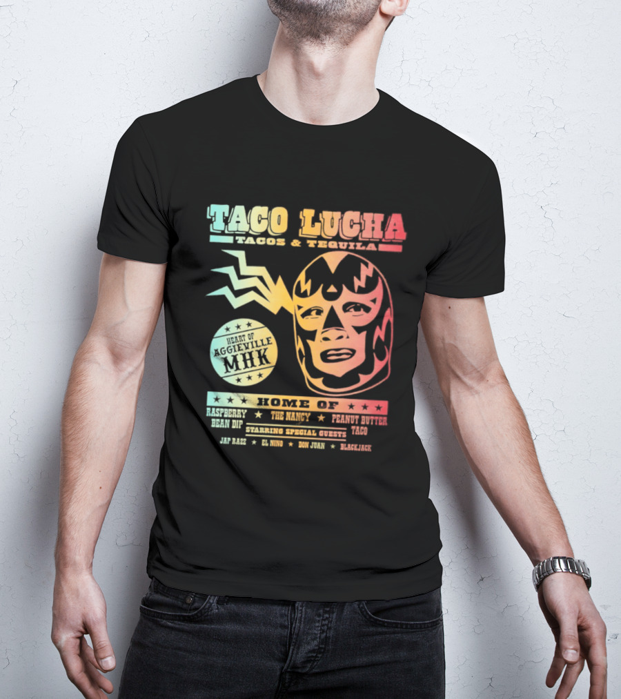 Taco Lucha Tacos And Tequila Luchador Heart Of Aggieville MHK Manhattan Kansas T-Shirt