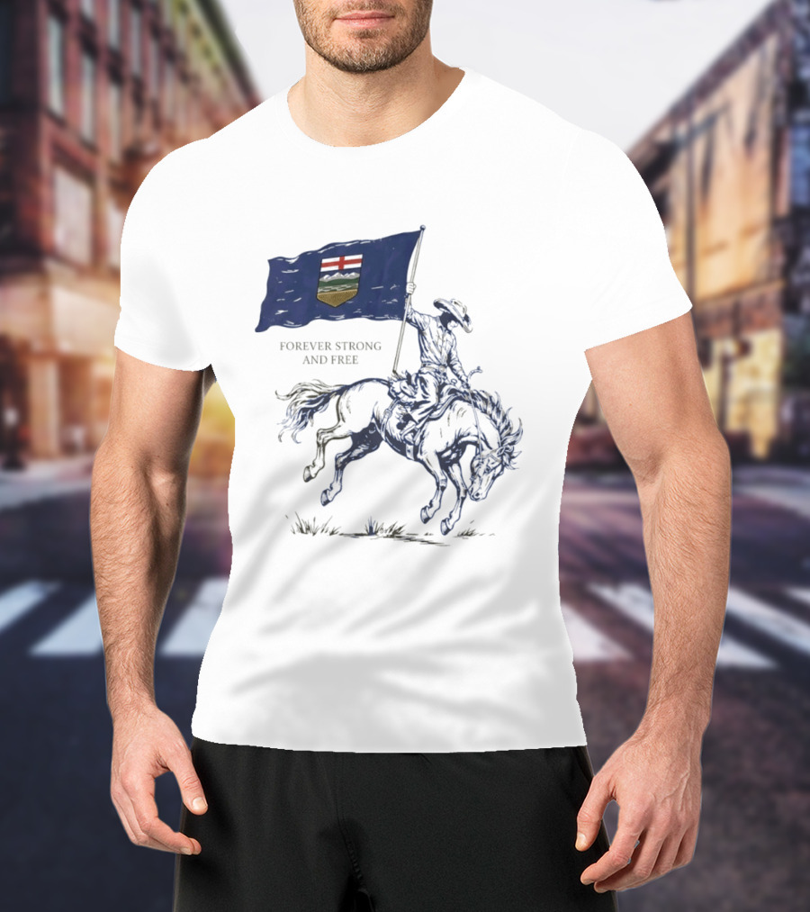 Alberta Flag Forever Strong And Free Bronco Rider Cowboy T-Shirt