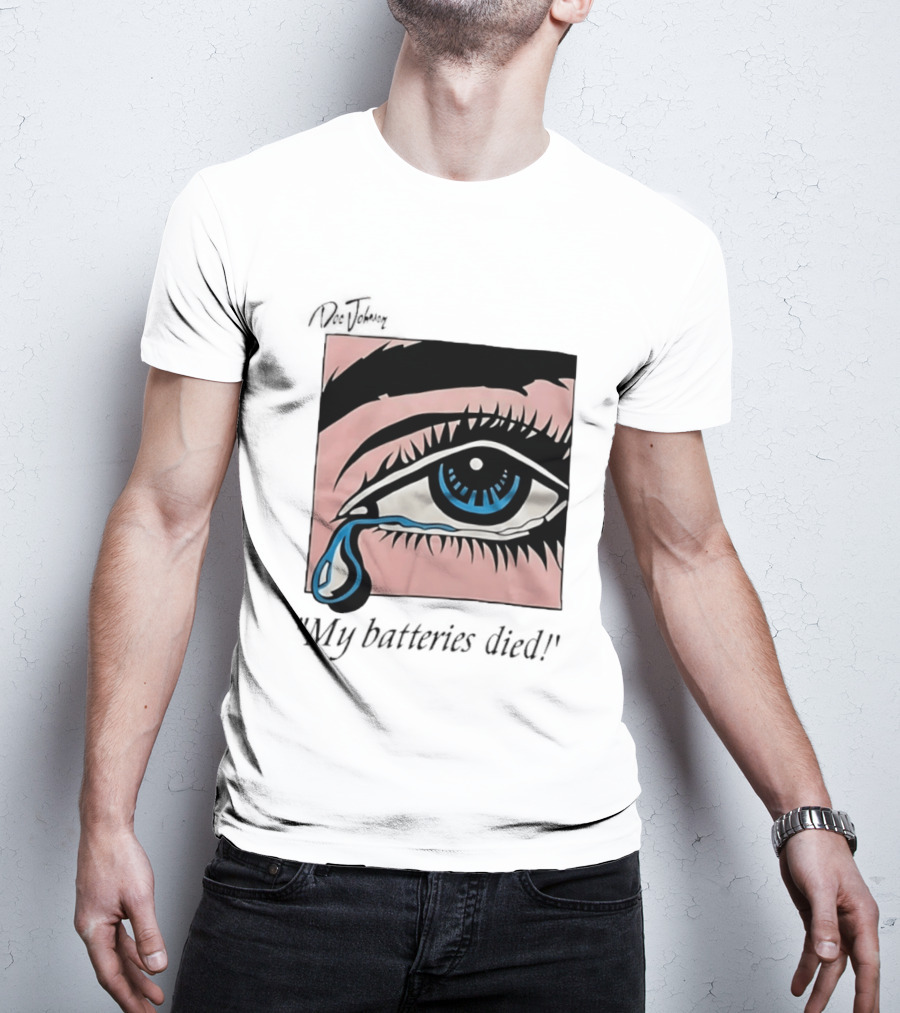 Doc Johnson My Batteries Died Tearful Eye T-Shirt