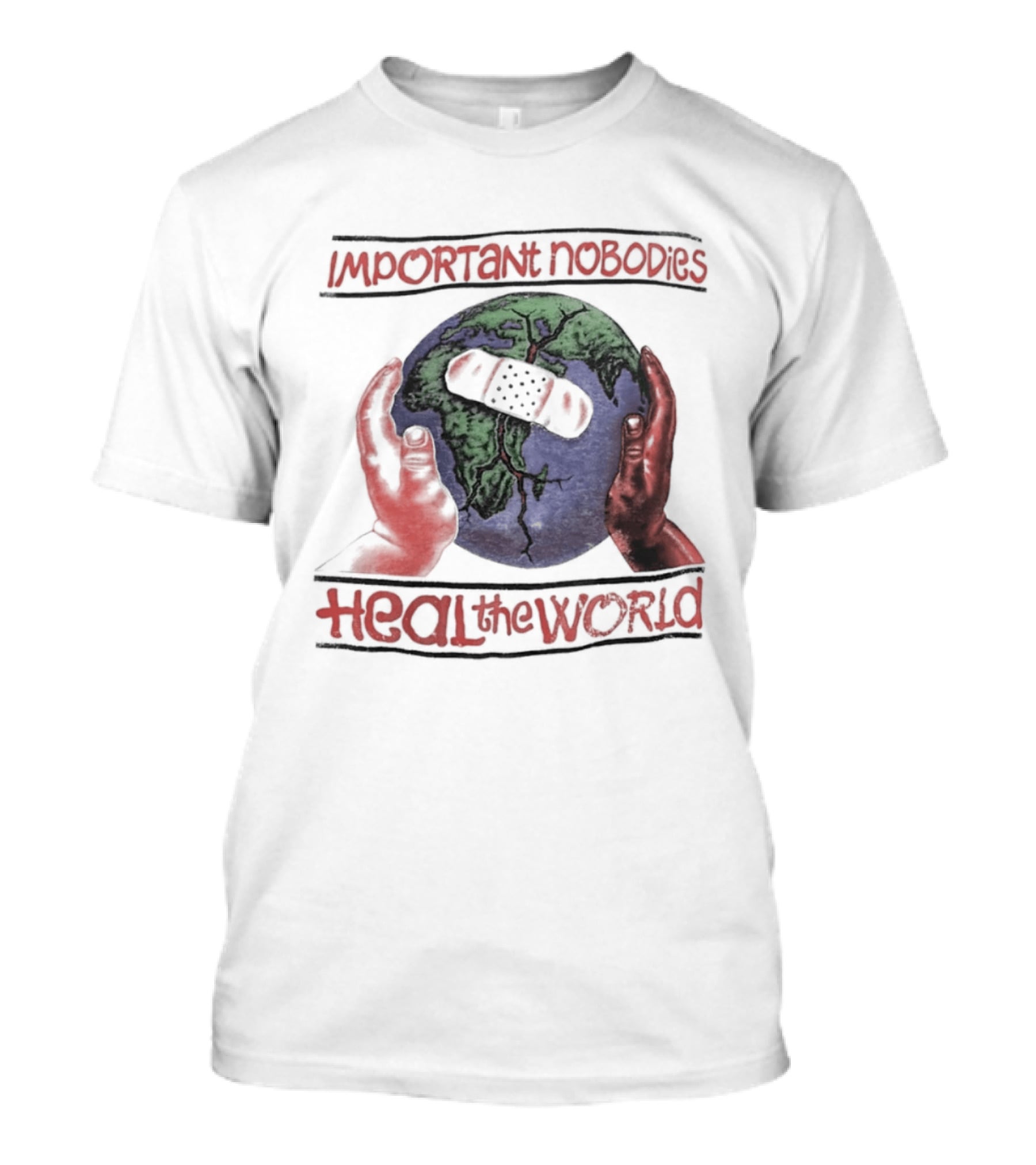 Important Nobodies Heal The World Earth Artwork Patch Band Aid Hands T-Shirt