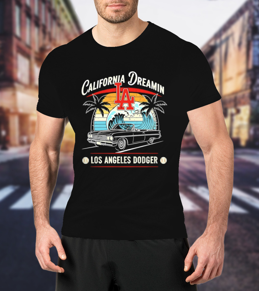 California Dreamin LA Los Angeles Dodger Vintage Car Surf Palms Sunset Waves T-Shirt