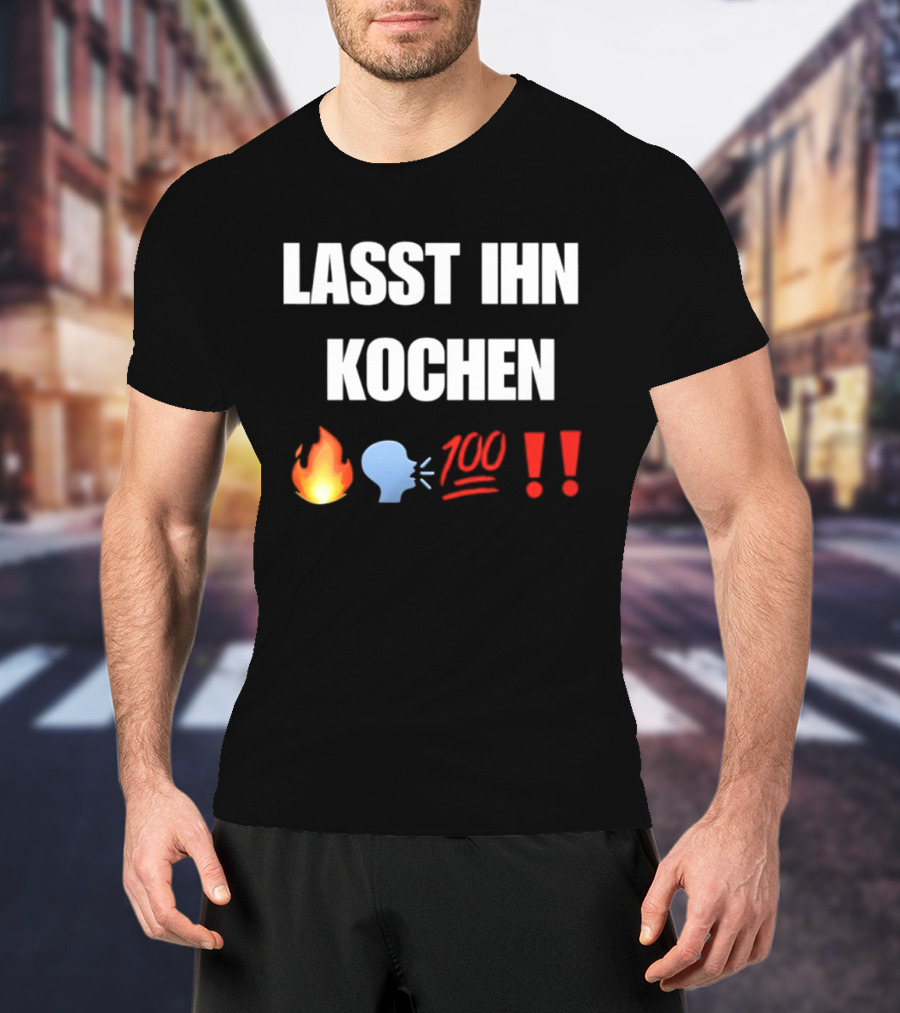 Lasst Ihn Kochen Fire Emoji 100 Exclamation Marks T-Shirt
