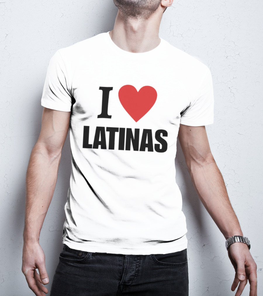 I Love Heart Latinas T-Shirt