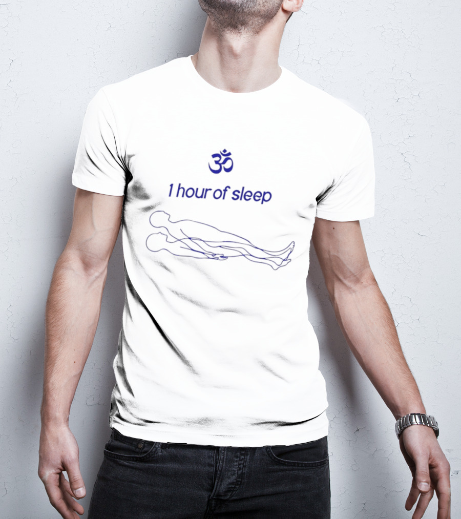 Meditation Yoga Spiritual Om 1 Hour Of Sleep T-Shirt