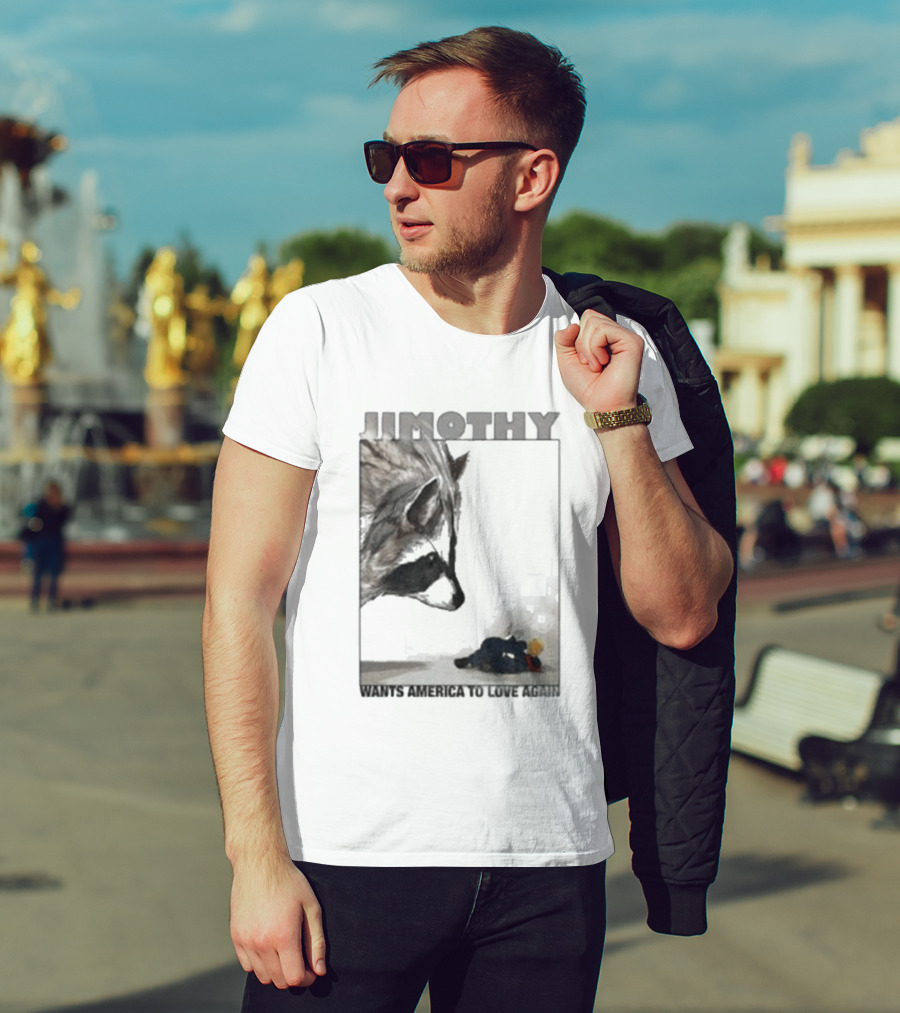 Jimothy Raccoon Wants America To Love Again Patriotic Message T-Shirt