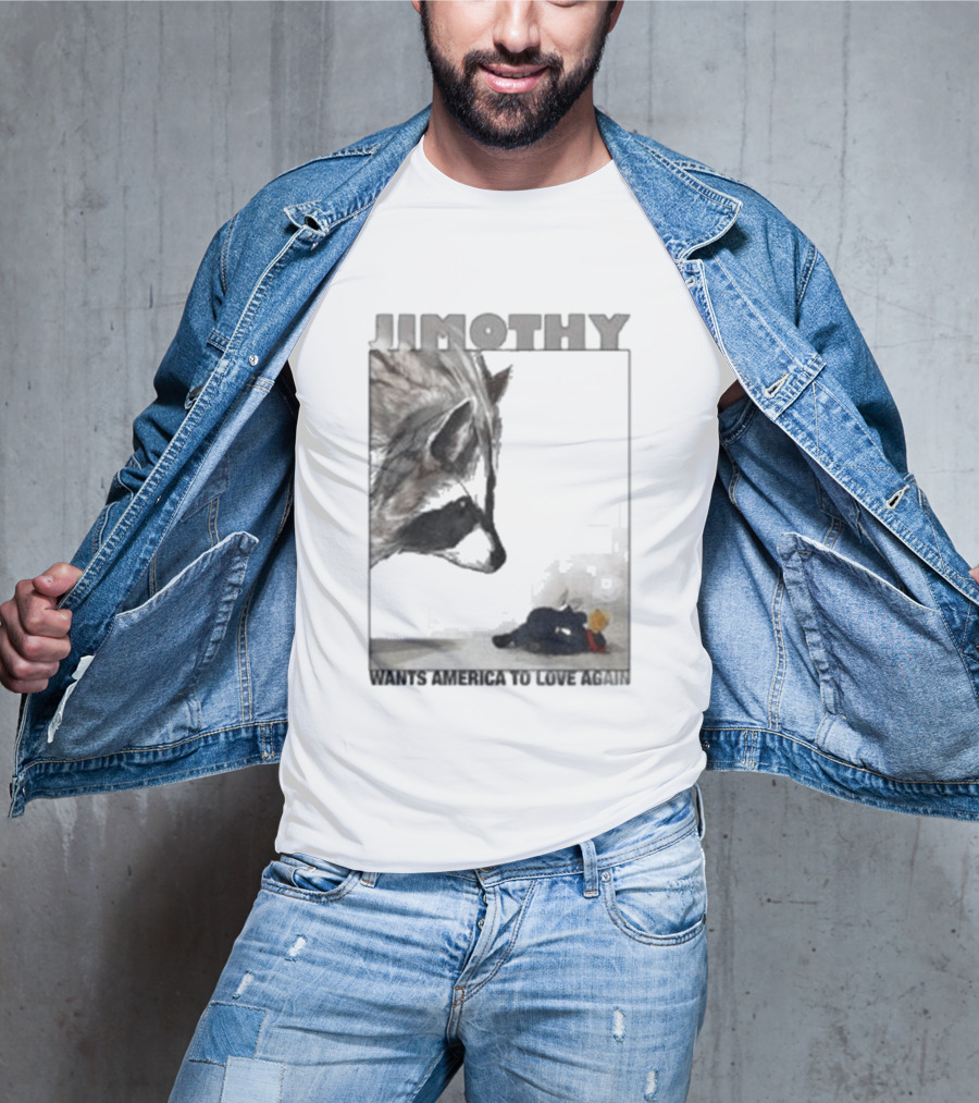 Jimothy Raccoon Wants America To Love Again Patriotic Message T-Shirt