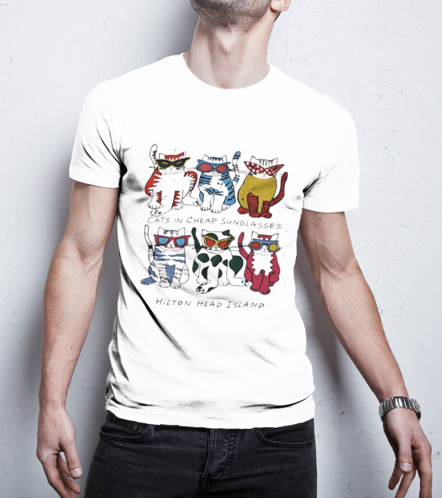 Cats In Cheap Sunglasses Hilton Head Island Fun Feline Beach Vibes T-Shirt