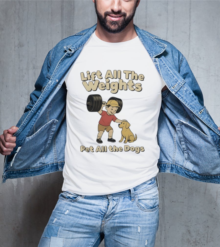 Lift All The Weights Pet All The Dogs Fitness Humor T-Shirt