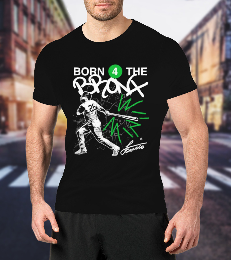 Born 4 The Bronx New York Yankees Luis Garcia Jr. Sports T-Shirt