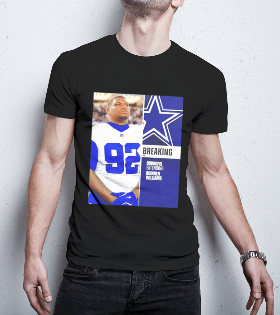 Breaking Cowboys Extending Quinnen Williams Dallas Star 92 Jersey T-Shirt