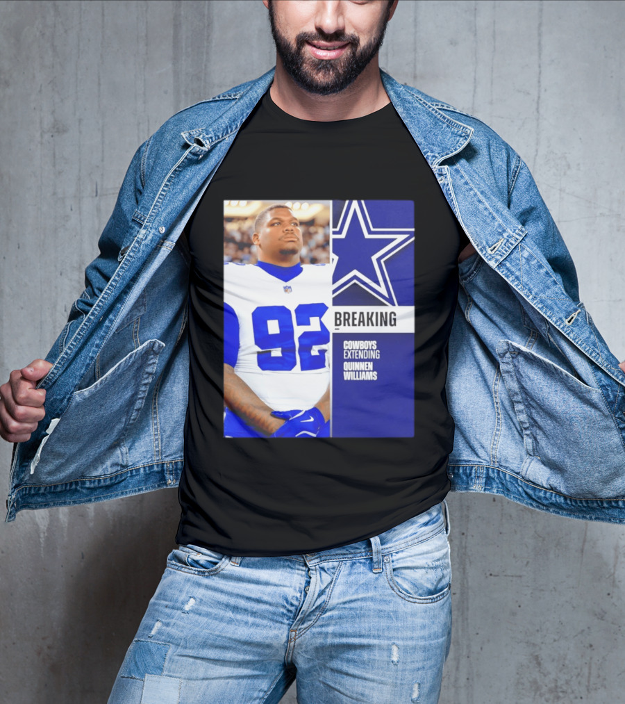 Breaking Cowboys Extending Quinnen Williams Dallas Star 92 Jersey T-Shirt