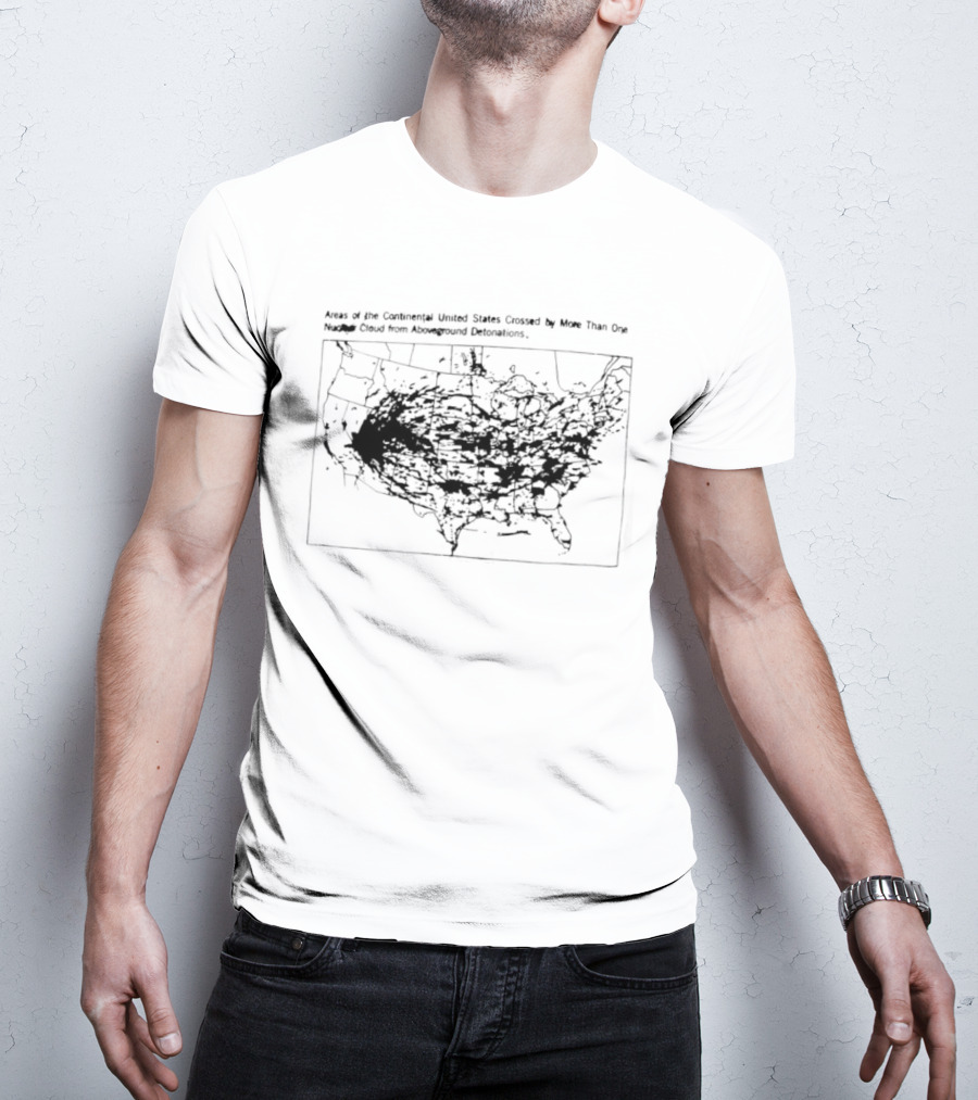 Continental US Regions Affected By Multiple Nuclear Cloud Crossings From Above Ground Detonations T-Shirt