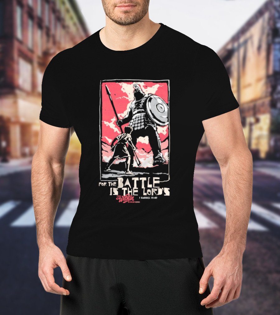 The Courageous Athlete Battle For The Battle Is The Lord's David And Goliath 1 Samuel 17:47 T-Shirt