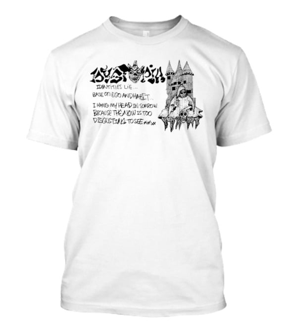 Dystopia Identities Lie Based On Ego I Hang My Head In Sorrow T-Shirt