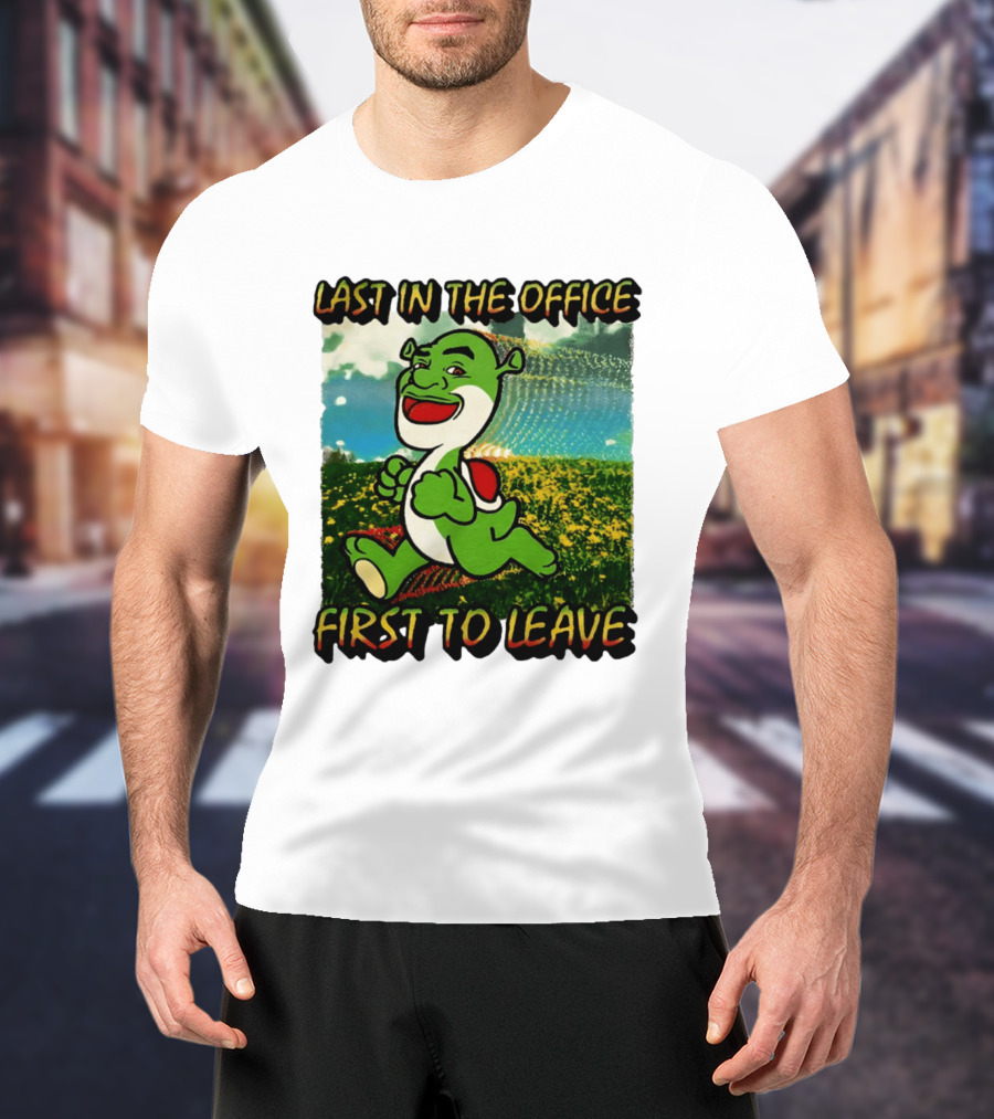 Last In The Office First To Leave Shrek Yoshi Humor T-Shirt