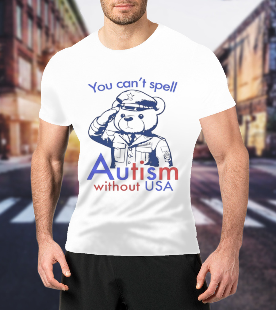 Patriotic Bear Saluting With You Can't Spell Autism Without USA T-Shirt