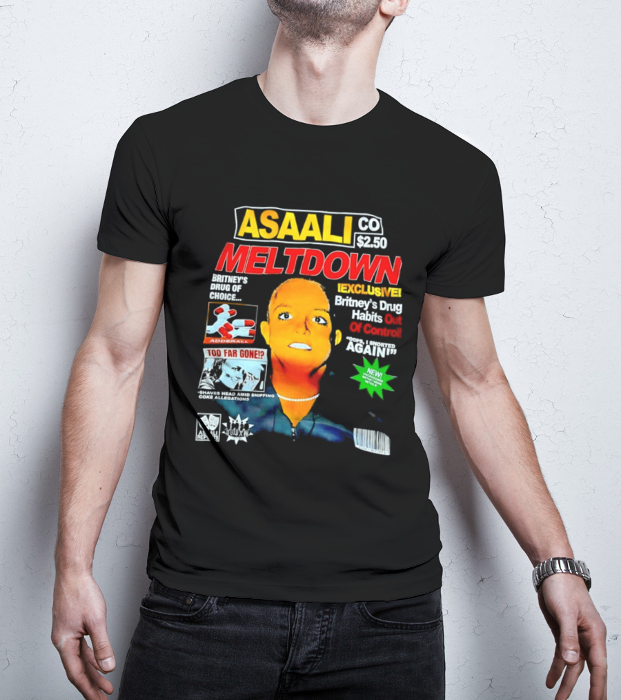Asaali Co Meltdown Exclusive Britney's Drug Habit Out Of Control 72 Hour Sale T-Shirt