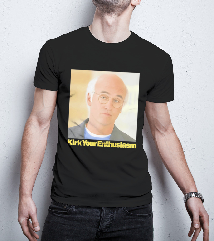 Kirk Your Enthusiasm Larry David Meme T-Shirt