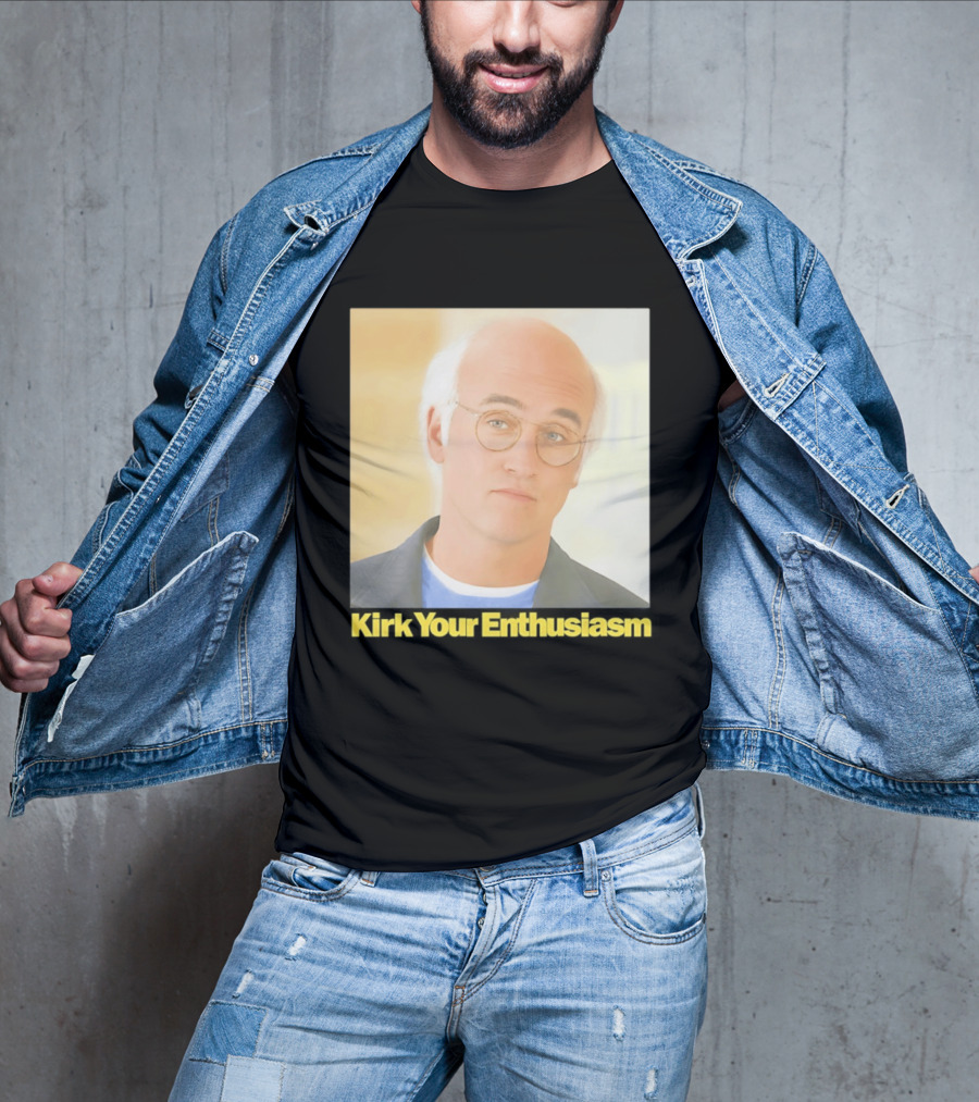 Kirk Your Enthusiasm Larry David Meme T-Shirt