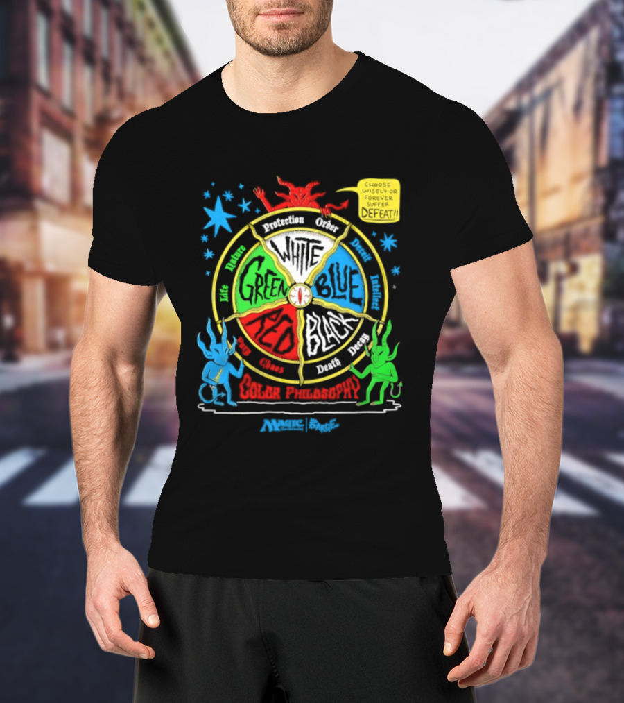 Magic The Gathering Color Wheel Philosophy Choose Wisely Defeat T-Shirt