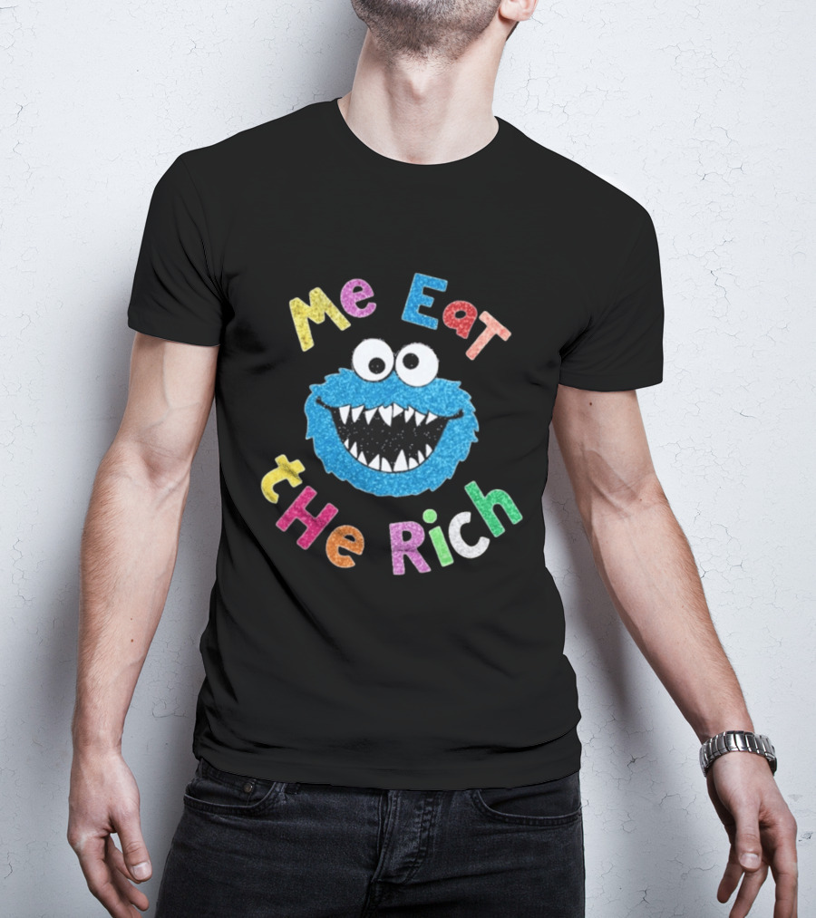Me Eat The Rich Monster Face Colorful Letters T-Shirt
