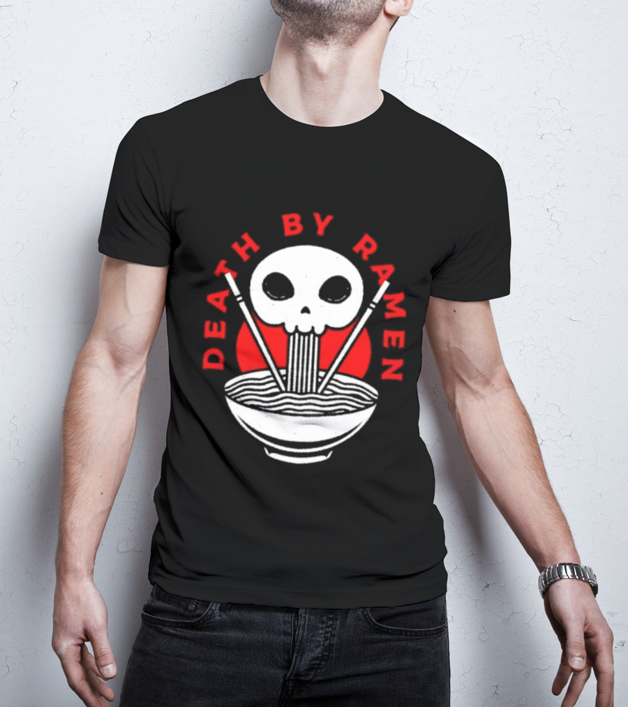Death By Ramen Skull And Chopsticks Japanese Food Noodles Bowl T-Shirt