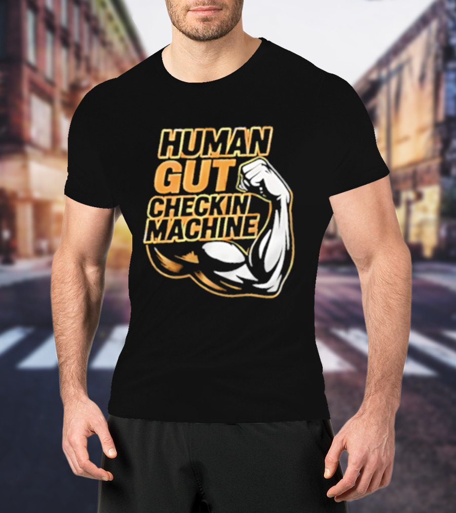 Mike Mondo Human Gut Checkin Machine Fist Flex T-Shirt